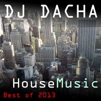 DJ Dacha - House Music (Best of 2013) - DL 87