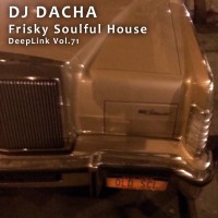 DJ Dacha - Frisky Soulful House - DL71