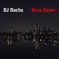DJ Dacha - Deep Down Mix