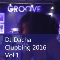 DJ Dacha - Clubbing 2016