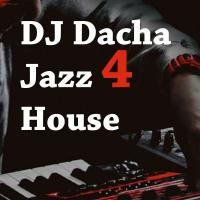 DJ Dacha 149  Jazz 4 House 2017