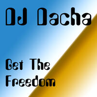 DJ Dacha 177 Get The Freedom www.djdacha.net