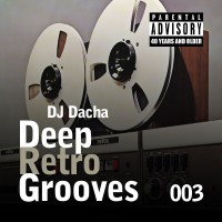 DJ Dacha 003 Deep Retro Grooves