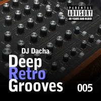 DJ Dacha 005 Deep Retro Grooves www.djdacha.net