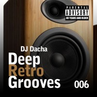 DJ Dacha 006 Deep Retro Grooves www.djdacha.net