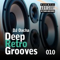 DJ Dacha 010 Deep Retro Grooves www.djdacha.net