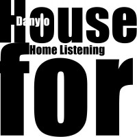 Danylo - House for Home Listening